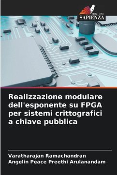 Realizzazione modulare dell'esponente su FPGA per sistemi crittografici a chiave pubblica - Ramachandran, Varatharajan;Arulanandam, Angelin Peace Preethi
