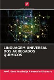 LINGUAGEM UNIVERSAL DOS AGREGADOS QUÍMICOS
