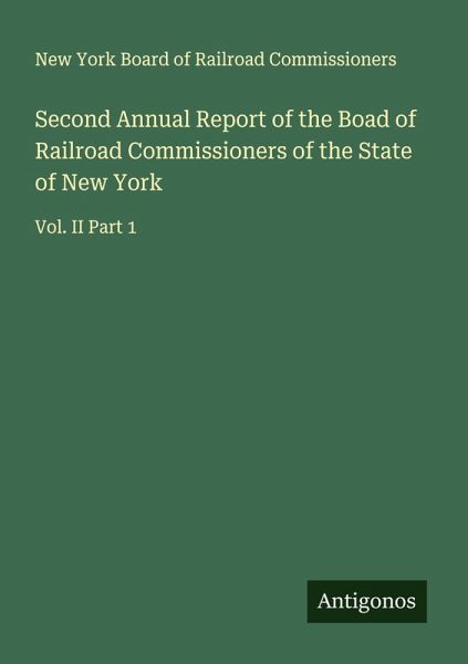 Second Annual Report of the Boad of Railroad Commissioners of the State of New York Second Annual Report of the Boad of Railroad Commissioners of the State of New York