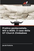 Pratica pentecostale, HIV e AIDS: il caso della GT Church Zimbabwe