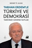 Tarhan Erdemle Türkiye ve Demokrasi Tarhan Erdemle Türkiye ve Demokrasi