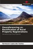 Georeferencing vs. Rectification of Rural Property Registrations