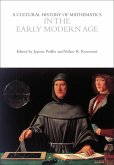 A Cultural History of Mathematics in the Early Modern Age
