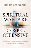 Spiritual Warfare and the Gospel Offensive