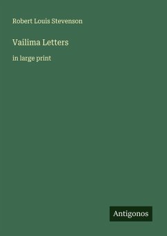 Vailima Letters - Stevenson, Robert Louis