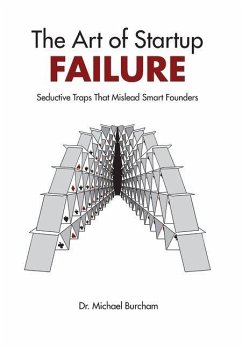 The Art of Startup Failure - Burcham, Michael The Art of Startup Failure - Burcham, Michael