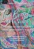 The Brush of His Voice The Brush of His Voice