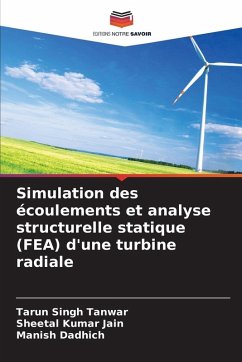Simulation des écoulements et analyse structurelle statique (FEA) d'une turbine radiale - Tanwar, Tarun Singh;Jain, Sheetal Kumar;Dadhich, Manish