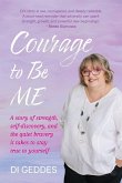 Courage to Be Me
