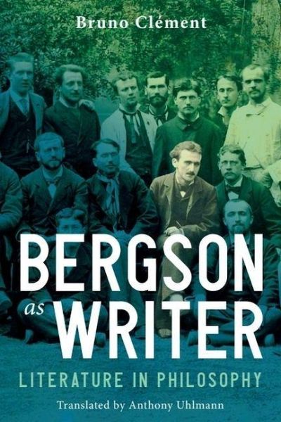 Bergson as Writer Bergson as Writer
