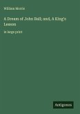 A Dream of John Ball; and, A King's Lesson