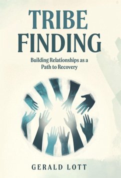 Cover Tribe Finding Building Relationships as a Path to Recovery