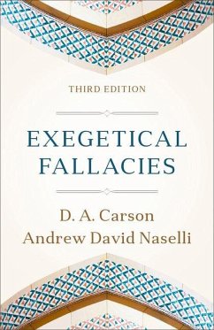 Exegetical Fallacies - Carson, D A; Naselli, Andrew David Exegetical Fallacies - Carson, D A; Naselli, Andrew David