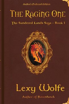 The Raging One - Wolfe, Lexy The Raging One - Wolfe, Lexy