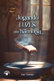 JOGANDO LUZES EM HARMONIA
