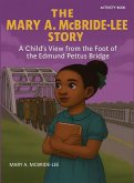 The Mary A. McBride Lee Story The Mary A. McBride Lee Story