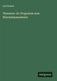Thanatos: 39. Programm zum Winckelmannsfeste Thanatos: 39. Programm zum Winckelmannsfeste