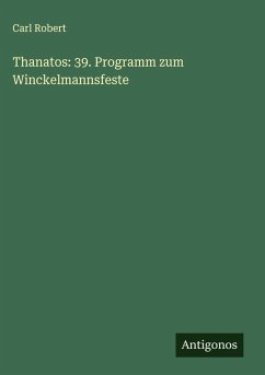 Thanatos: 39. Programm zum Winckelmannsfeste Cover Thanatos: 39. Programm zum Winckelmannsfeste