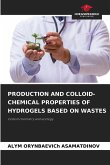 PRODUCTION AND COLLOID-CHEMICAL PROPERTIES OF HYDROGELS BASED ON WASTES
