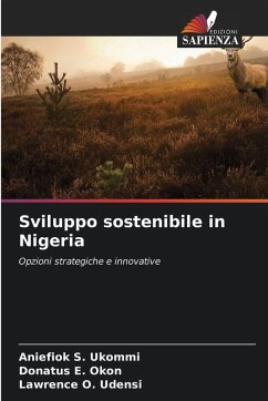 Sviluppo sostenibile in Nigeria - S. Ukommi, Aniefiok;E. Okon, Donatus;O. Udensi, Lawrence