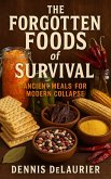 The Forgotten Foods of Survival (eBook, ePUB) The Forgotten Foods of Survival (eBook, ePUB)
