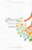 Earth Roots Sing Earth Roots Sing