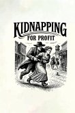 Kidnapping for Profit