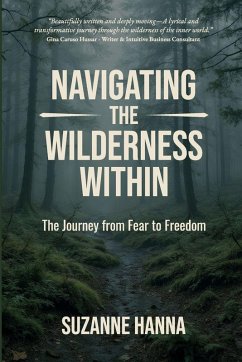 Navigating the Wilderness Within - Hanna, Suzanne Navigating the Wilderness Within - Hanna, Suzanne