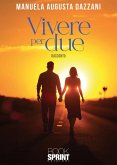 Vivere per due (eBook, ePUB)