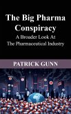 The Big Pharma Conspiracy (eBook, ePUB) The Big Pharma Conspiracy (eBook, ePUB)
