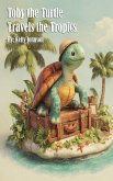 Toby the Turtle Travels the Tropics (eBook, ePUB)