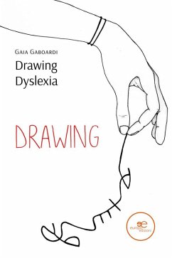 Drawing Dyslexia (eBook, ePUB) - Gaboardi, Gaia