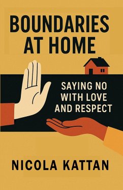 Boundaries at Home: Saying No with Love and Respect (eBook, ePUB) Cover Boundaries at Home: Saying No with Love and Respect (eBook, ePUB)