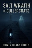 Salt Wraith of Cullercoats (The Blackthorn Chapbooks, #1) (eBook, ePUB) Salt Wraith of Cullercoats (The Blackthorn Chapbooks, #1) (eBook, ePUB)