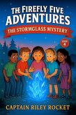 The Stormglass Mystery (The Firefly Five Adventures, #4) (eBook, ePUB) The Stormglass Mystery (The Firefly Five Adventures, #4) (eBook, ePUB)
