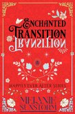 La Transición Encantada [The Enchanted Transition - Spanish Edition] (Felices para Siempre, #2) (eBook, ePUB)
