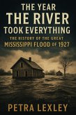 The Year the River Took Everything (eBook, ePUB)
