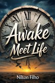 Awake: Meet Life (eBook, ePUB) Awake: Meet Life (eBook, ePUB)