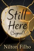 Still Here (Signal) (eBook, ePUB)