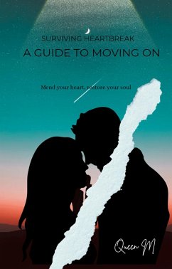 Surviving heartbreak A guide to moving on (eBook, ePUB) - Marange, Queen