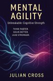Mental Agility (Unbreakable, #7) (eBook, ePUB) Mental Agility (Unbreakable, #7) (eBook, ePUB)