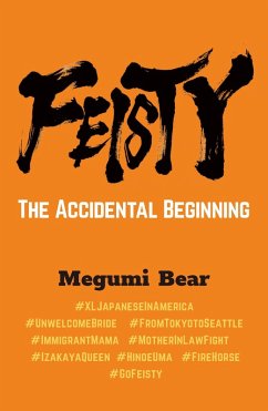 Feisty-The Accidental Beginning (eBook, ePUB) - Bear, Megumi