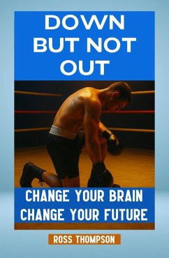 Down But Not Out (eBook, ePUB) - Thompson, Ross