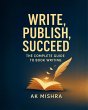 Write, Publish, Succeed: The Complete... - Bild 1