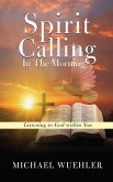 Spirit Calling in the Morning (eBook, ePUB)