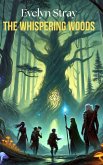The Whispering Woods (novel, #1) (eBook, ePUB) The Whispering Woods (novel, #1) (eBook, ePUB)