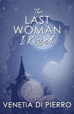 The Last Woman I Kissed (eBook, ePUB)