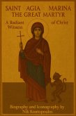 Agia Marina the Great Martyr: A Radiant Witness of Christ (eBook, ePUB) Agia Marina the Great Martyr: A Radiant Witness of Christ (eBook, ePUB)