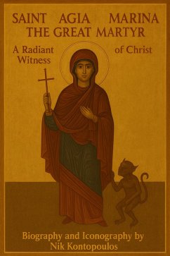Cover Agia Marina the Great Martyr: A Radiant Witness of Christ (eBook, ePUB)