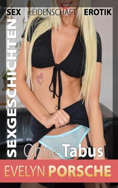 Cover Ohne Tabus - Sexgeschichten ab 18 (eBook, ePUB)